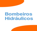 INDICAÇÃO DE BOMBEIROS HIDRÁULICO 
